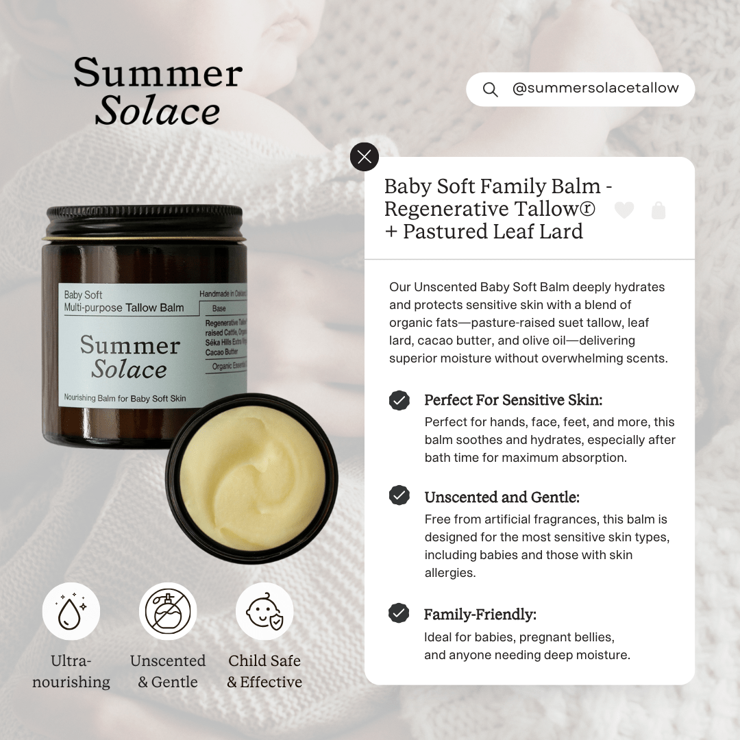 Baby Soft Family Tallow Balm with Lard + Cacao • Gentle Unscented Moisturizer