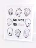 No Grit No Pearl 8x10 Print